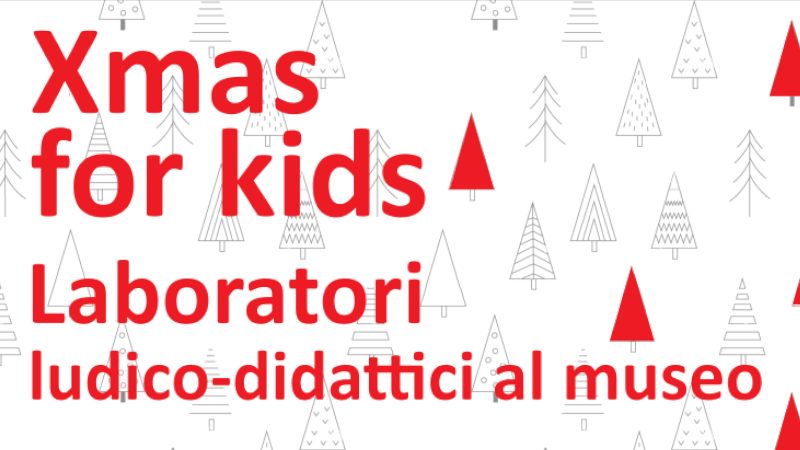 Xmas for kids:  laboratori ludico-didattici al mudaC museo delle arti Carrara